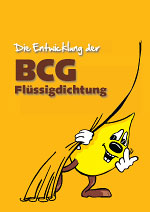 Die Entwicklung der BCG Flüssigdichtung